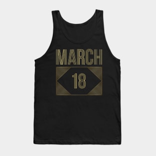 March 18 Tank Top